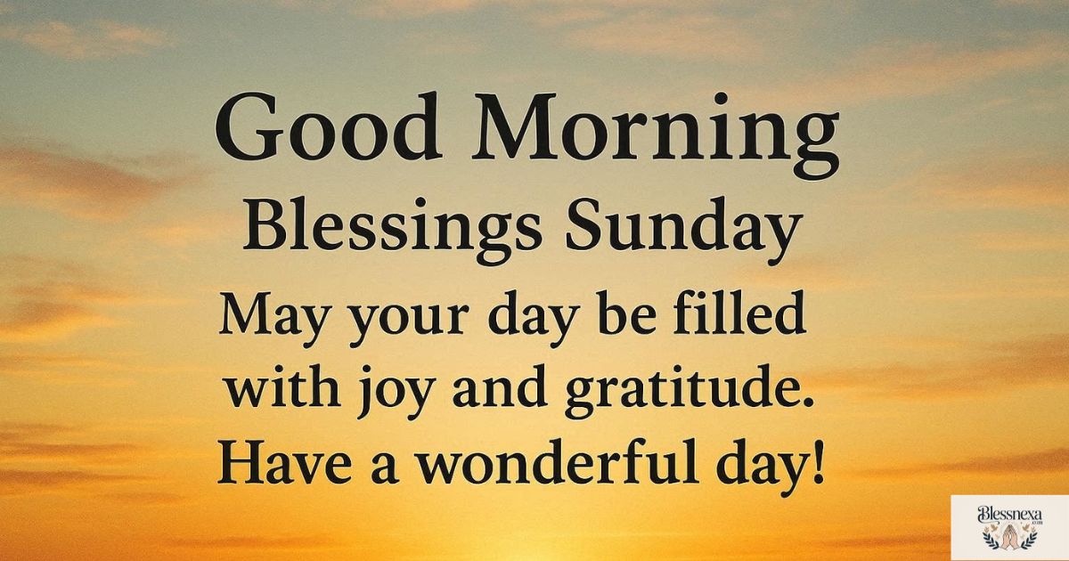 Inspirational Good Morning Blessings Sunday Quotes