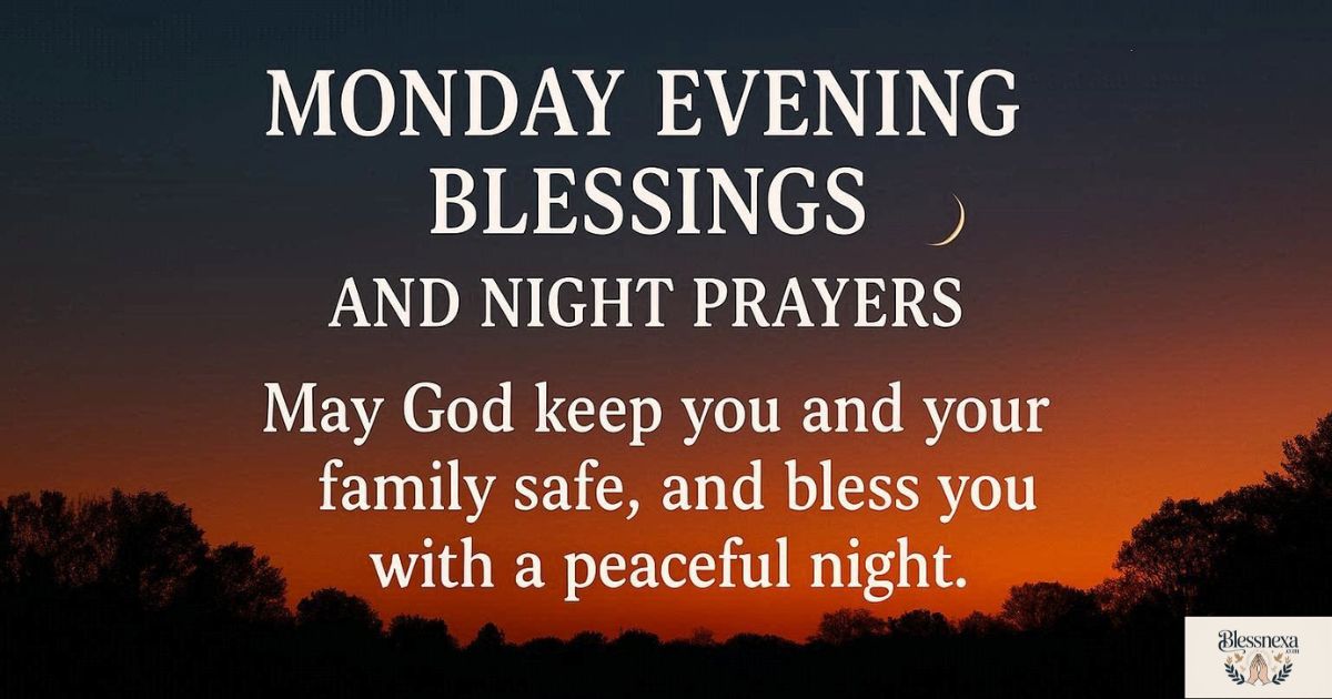 Monday Evening Blessings and Night Prayers