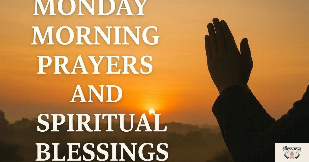 Monday Morning Prayers and Spiritual Blessings