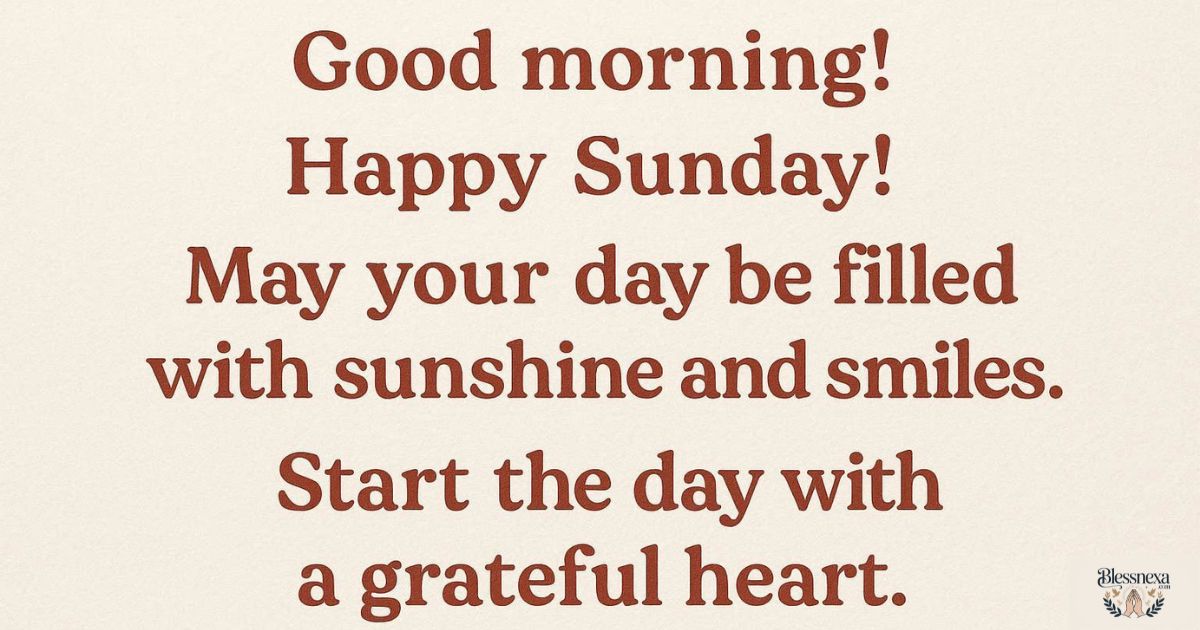 Positive Sunday Morning Messages to Start the Day