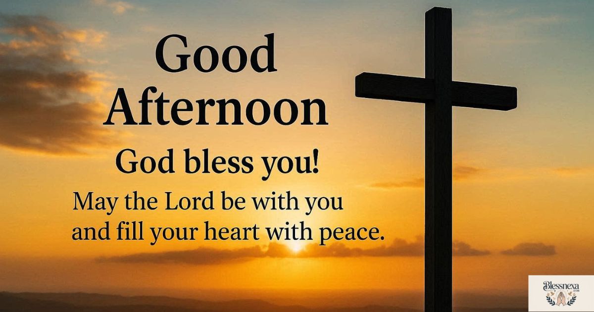 ✝️ Spiritual Good Afternoon Blessings Images