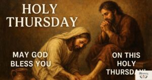👉 350+ Beautiful Blessed Holy Thursday Images, Prayers & Powerful Blessings