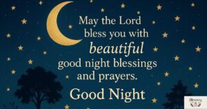 350+ Inspiring Beautiful Good Night Blessings, Prayers & Images
