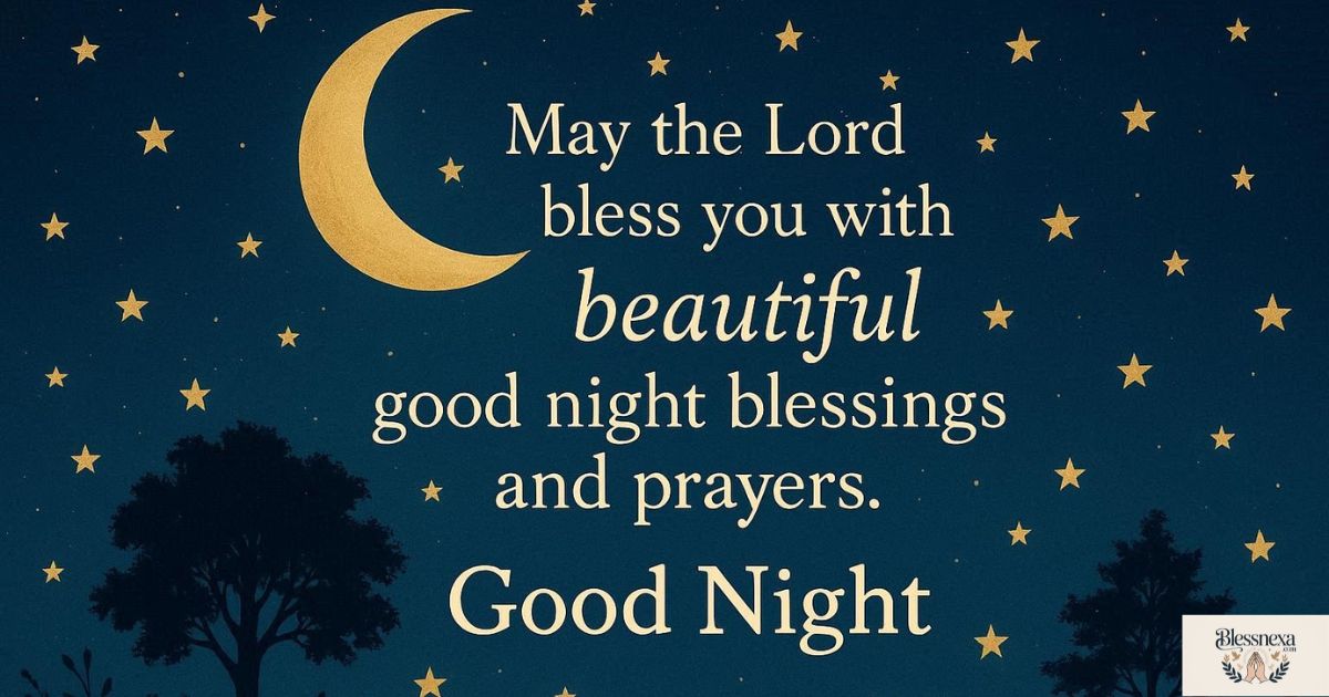 350+ Inspiring Beautiful Good Night Blessings, Prayers & Images