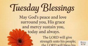 👉 350+ Inspiring Tuesday Blessings and Prayers, Quotes, Wishes & Bible Verse