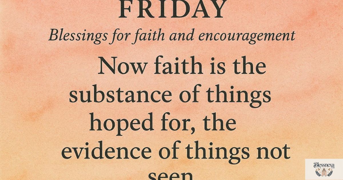 Friday Bible Verse Blessings for Faith and Encouragement