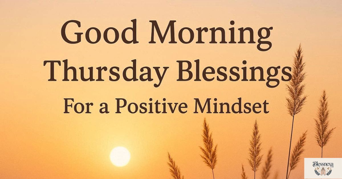  Good Morning Thursday Blessings for a Positive Mindset
