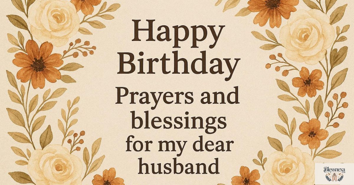  Happy Birthday Prayers and Blessings for Husband