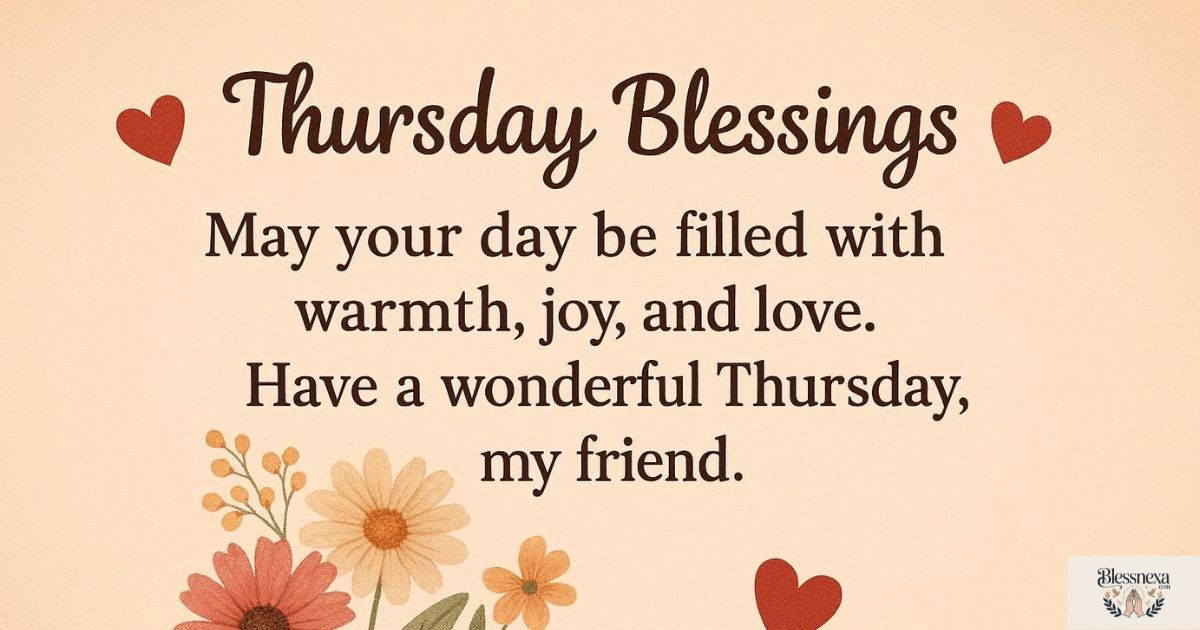 • Heartwarming Thursday Blessings for Friends