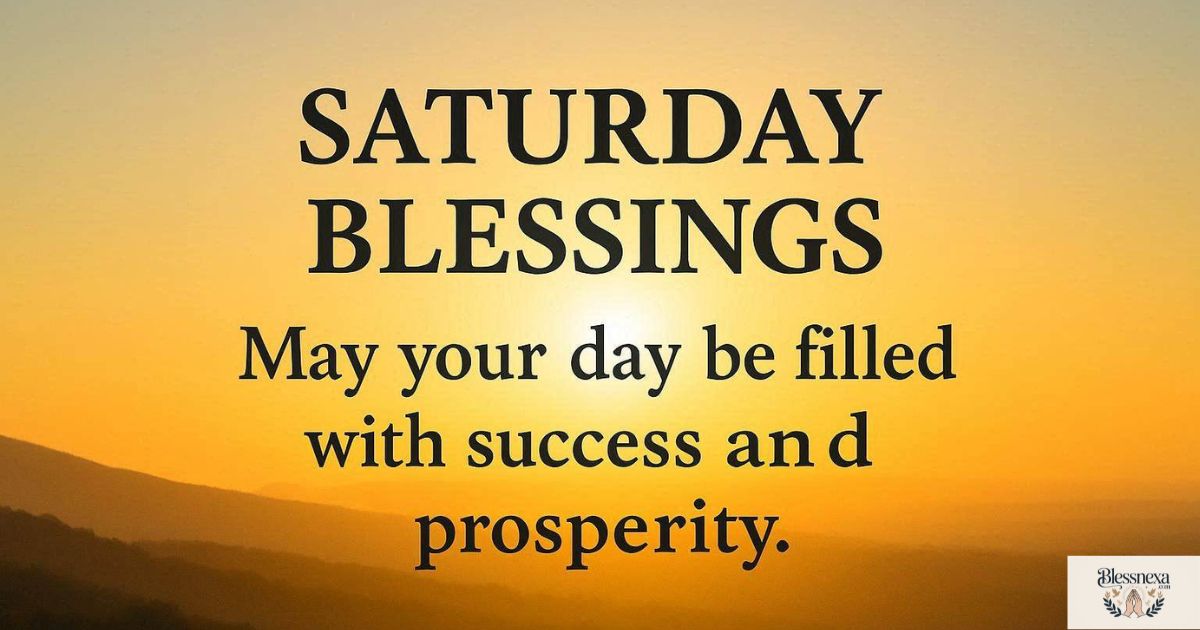 Inspiration Saturday Blessings for Success and Prosperity