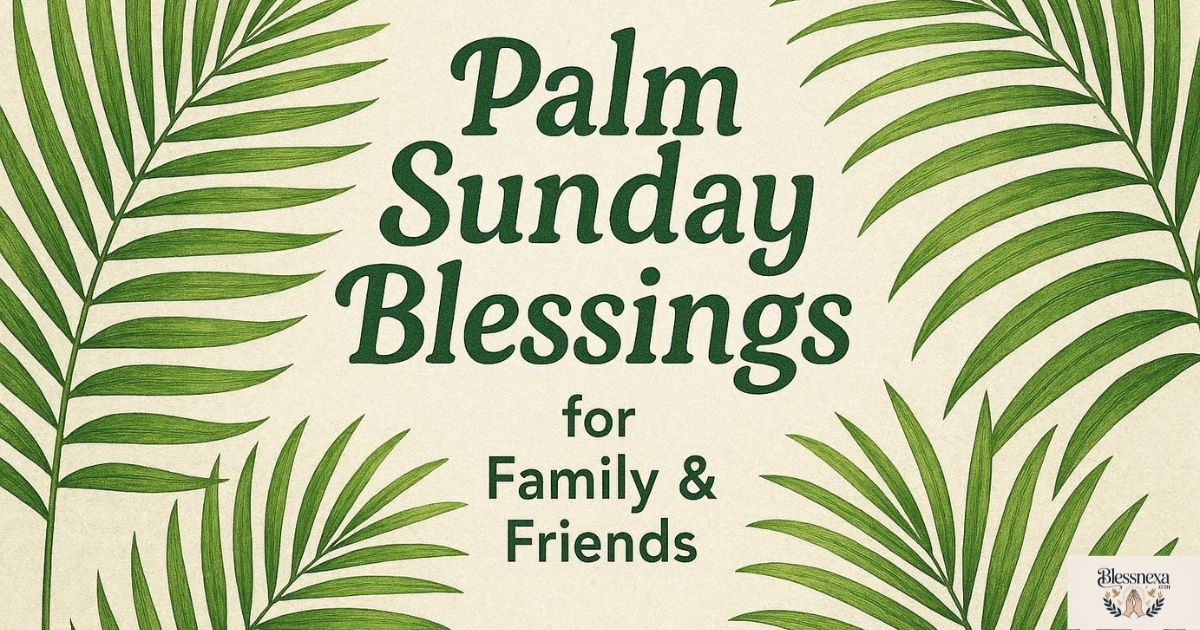 Palm Sunday Blessings Images for Family and Friends