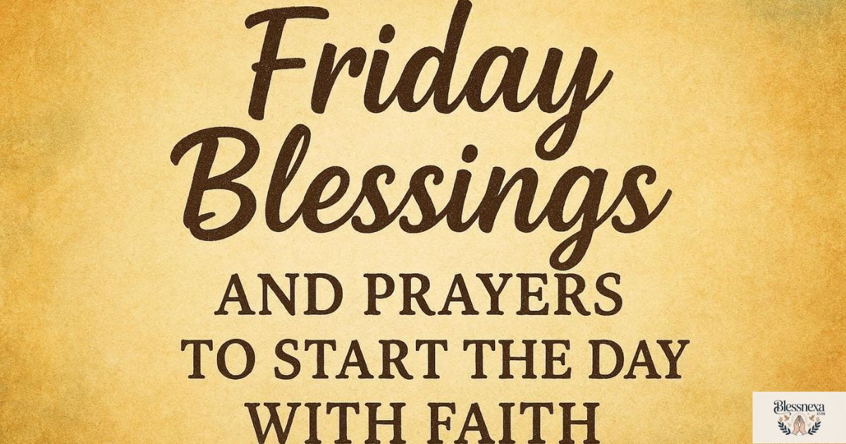  Positive Friday Blessings for Happiness and Success