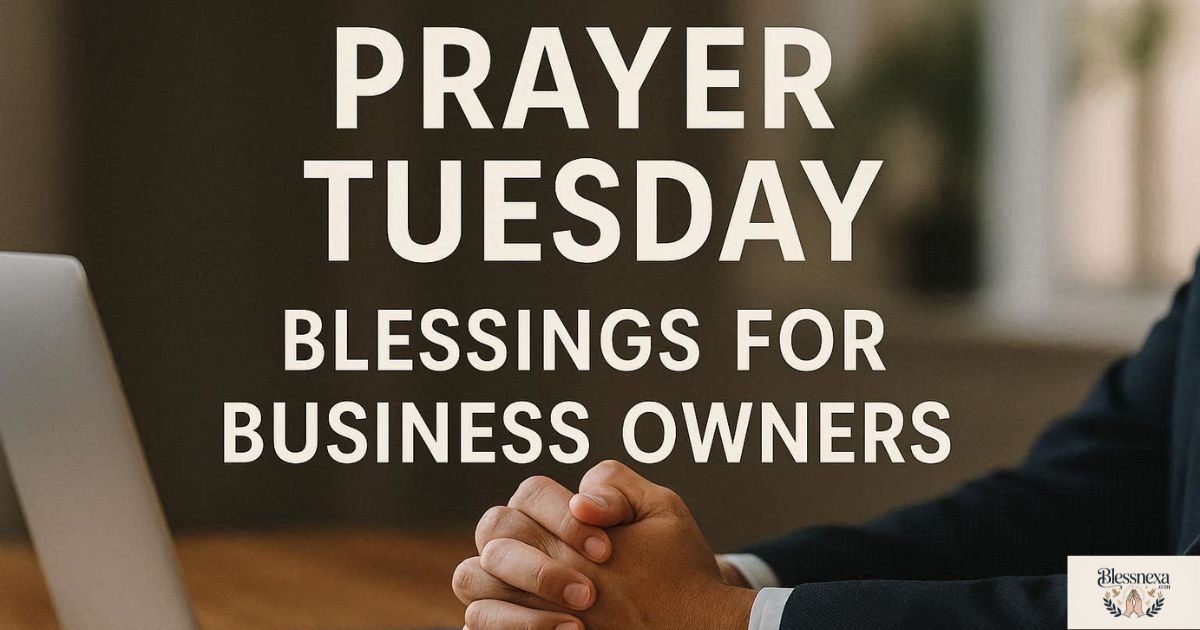 Prayer Tuesday Blessings for Business Owners