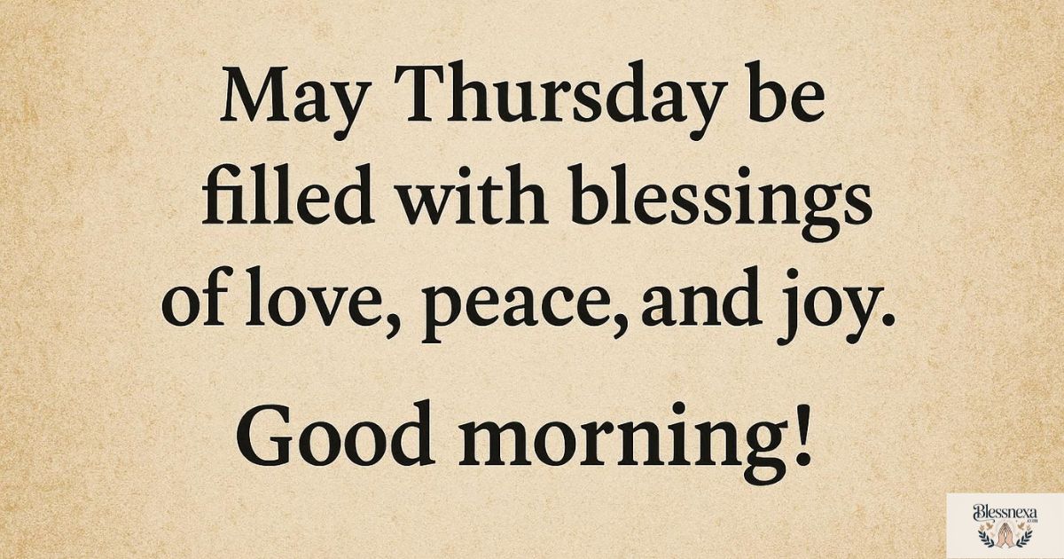 • Short Thursday Blessings to Share Anywhere
