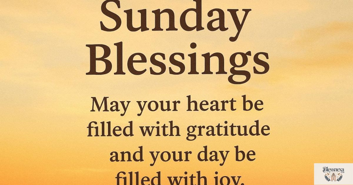 Sunday Blessings Quotes to Inspire Your Heart