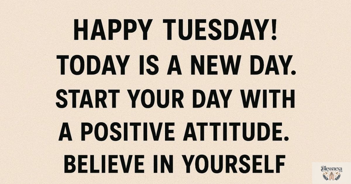 Tuesday Morning Messages for a Positive Start
