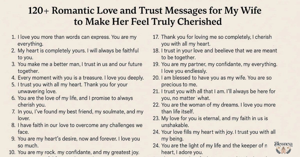 120+ Romantic Love and Trust Messages for My Wife to Make Her Feel Truly Cherished