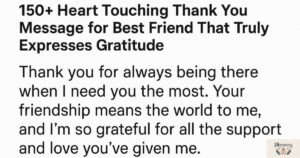 150+ Heart Touching Thank You Message for Best Friend That Truly Expresses Gratitude