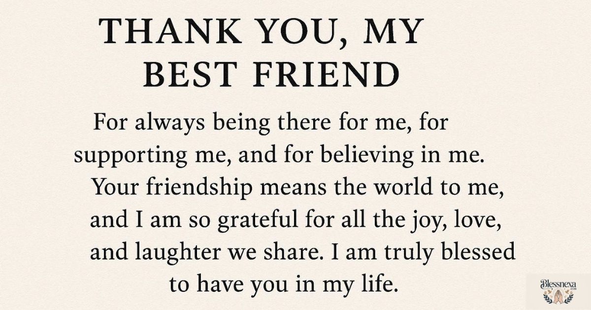 Inspirational Heart Touching Thank You Message for Best Friend