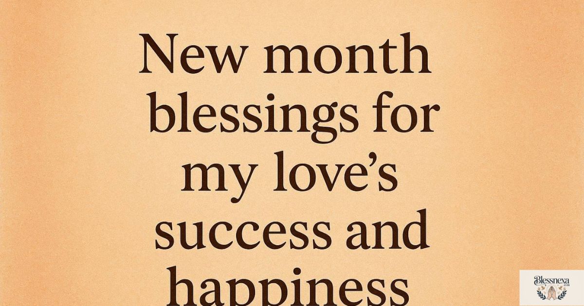 New Month Blessings for My Love's Success and Happiness