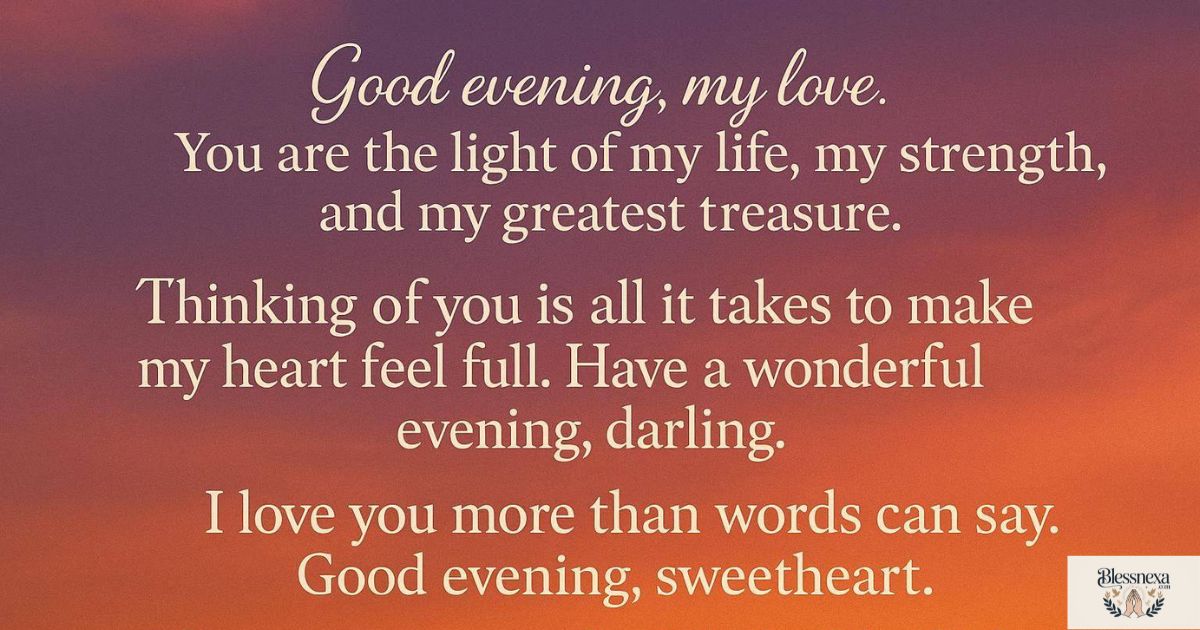 Romantic Good Evening Messages to Melt Their Heart
