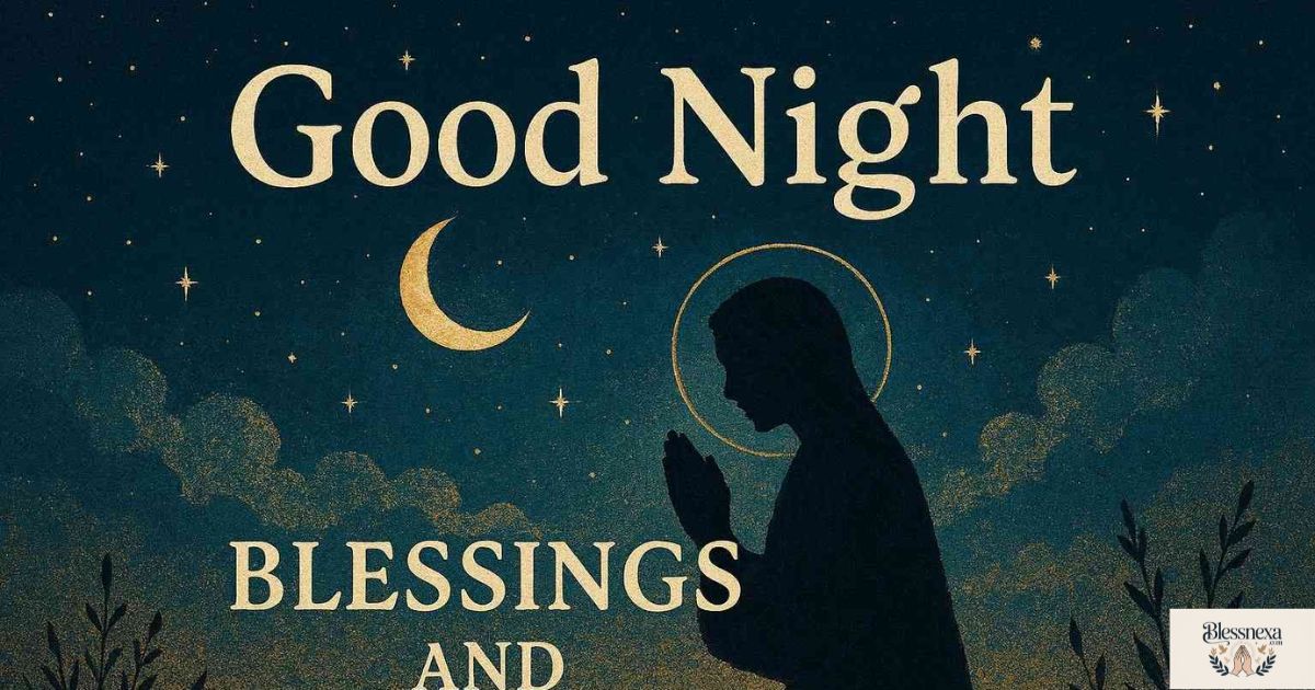 Spiritual Thankful Good Night Blessings and Prayers