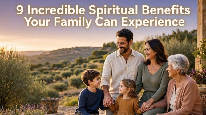9 Incredible Spiritual Benefits Your Family Can Experience
