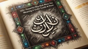 120+ Powerful May Allah Bless You Meaning in Urdu Guide & Duas
