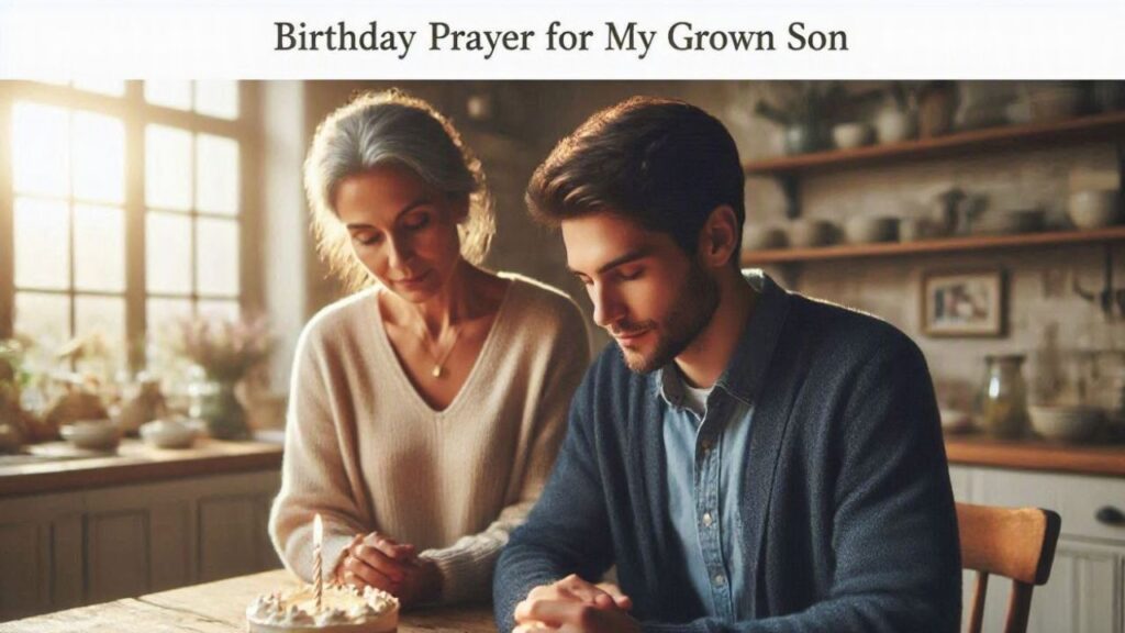 Birthday Prayer for My Grown Son
