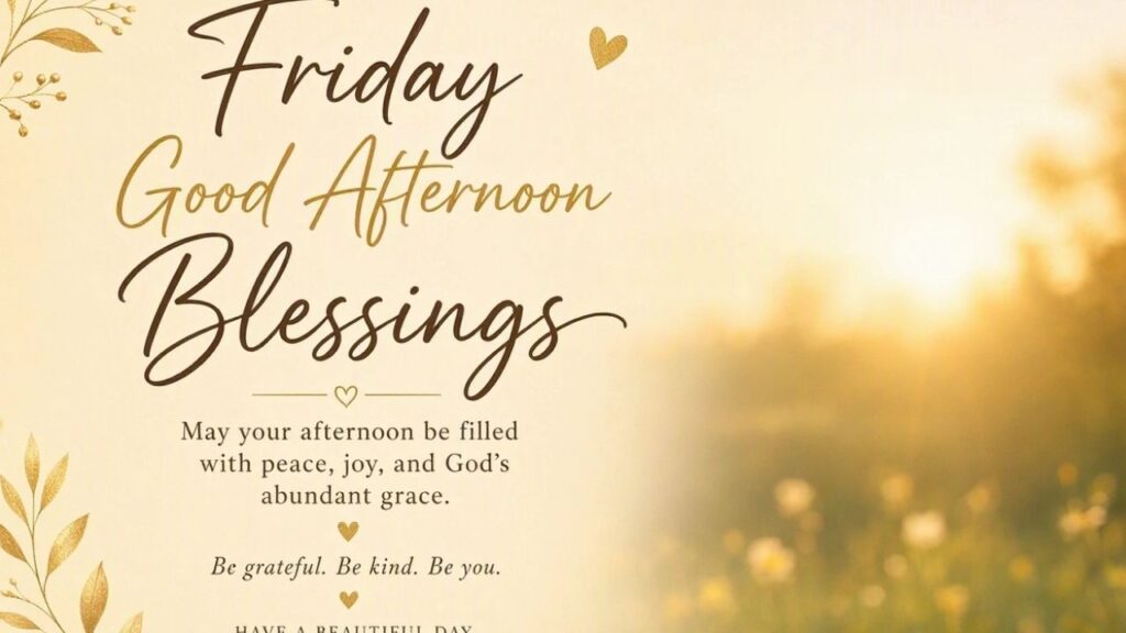 Friday Good Afternoon Blessings